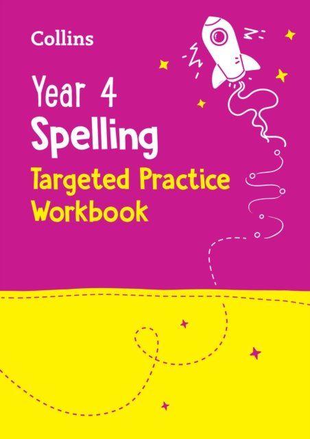 Year 4 Spelling Targeted Practice Workbook: Ideal for Use at Home