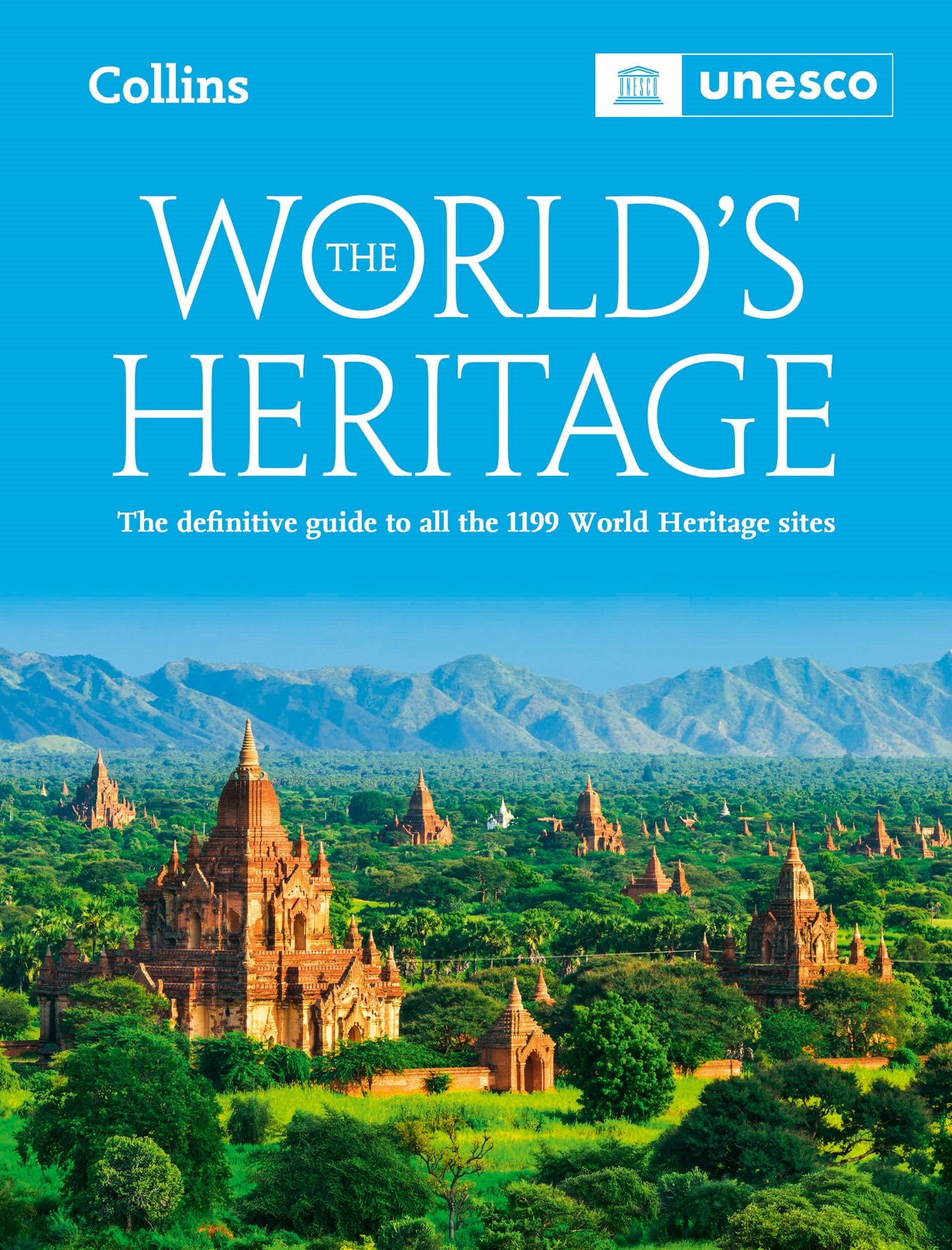 The World’s Heritage: The Definitive Guide to All World Heritage Sites