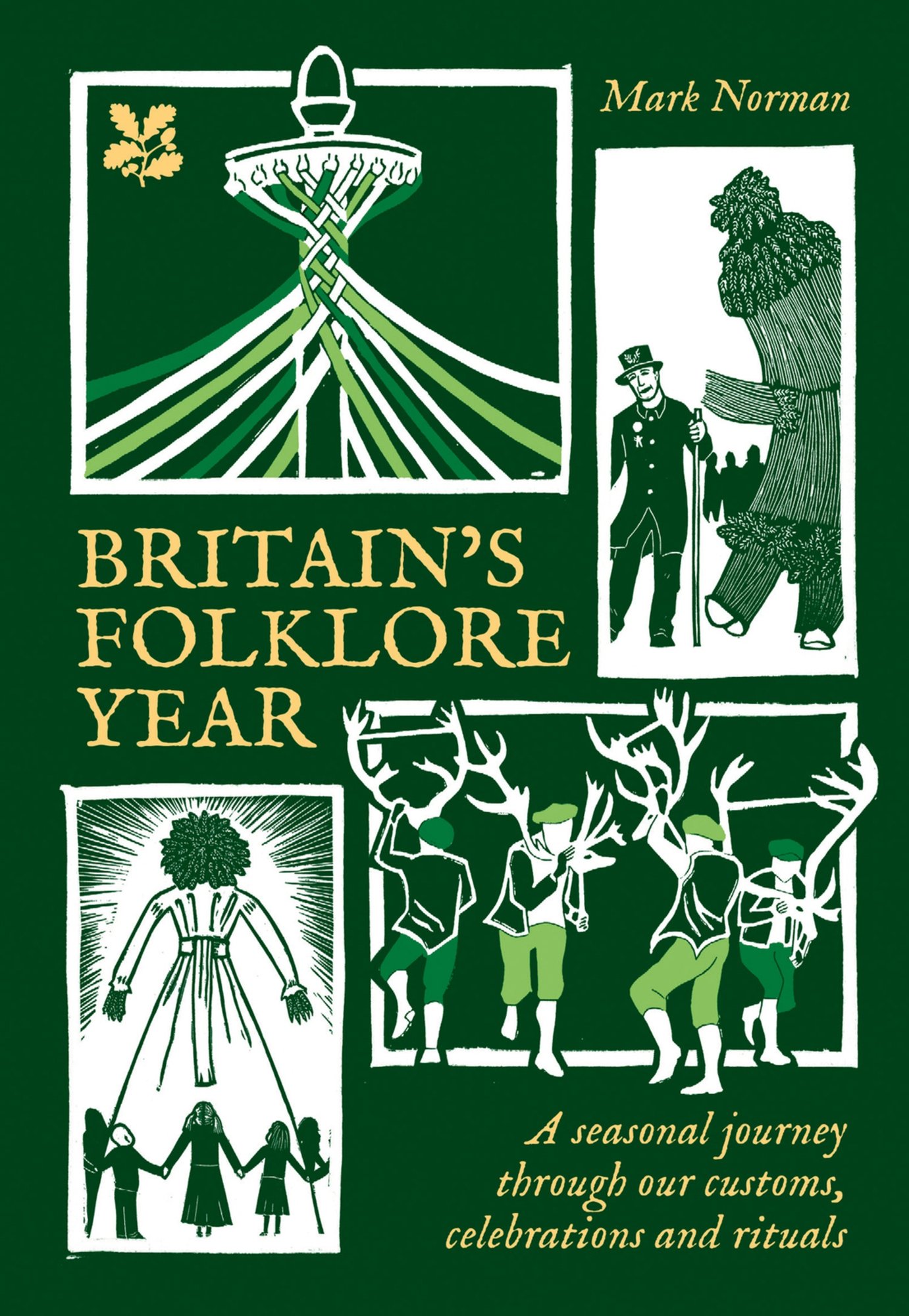 Britain’s Folklore Year: A Seasonal Journey Through Our Customs, Celebrations and Rituals