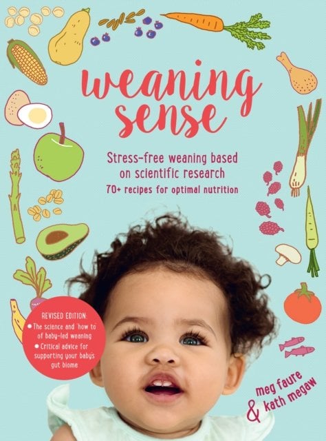 Weaning Sense: A Baby-LED Feeding Guide from 4 Months Onwards