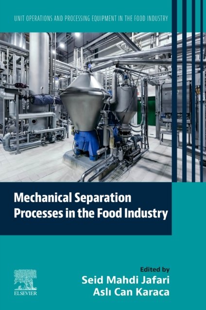 Mechanical Separation Processes in the Food Industry Jafari Karaca Paperback