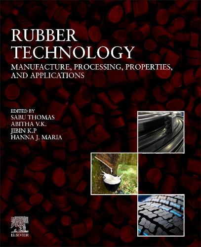 Rubber Technology Manufacture, Processing, Properties, and Applications Thomas