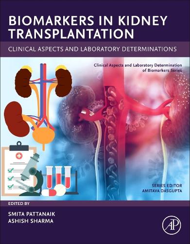 Biomarkers in Kidney Transplantation Pattanaik Sharma Paperback Academic Press