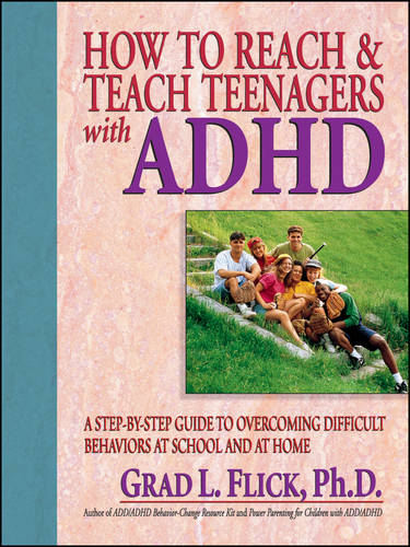 How To Reach & Teach Teenagers with ADHD Flick Paperback Jossey Bass