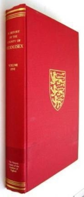 A History of the County of Middlesex – Volume V – Gore Hundred (continued) and …