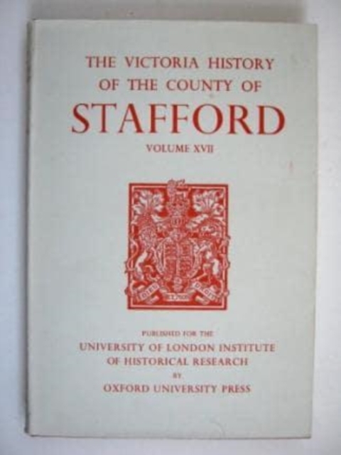 A History of the County of Stafford – Volume XVII Greenslade Hardback
