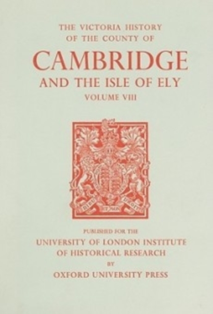 A History of the County of Cambridge and the Isl – Volume VIII: Armingford and …