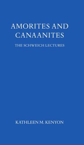 Amorites and Canaanites Kenyon Hardback OUP/British Academy 9780197258958