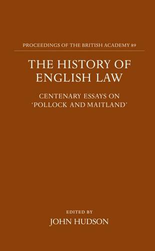 The History of English Law Centenary Essays on `Pollock and Maitland' Hudson