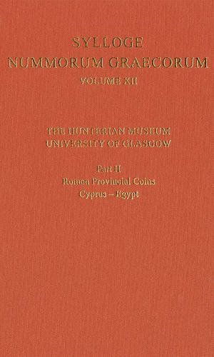 Sylloge Nummorum Graecorum Volume XII, The Hunterian Museum, University of Glas…