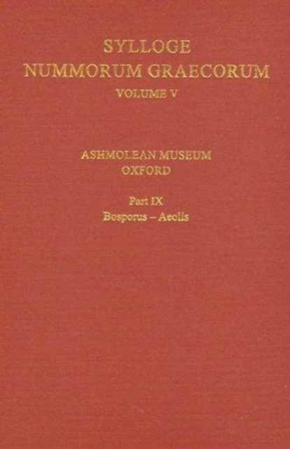 Sylloge Nummorum Graecorum, Volume V, Ashmolean Museum, Oxford. Part IX, Bospor…