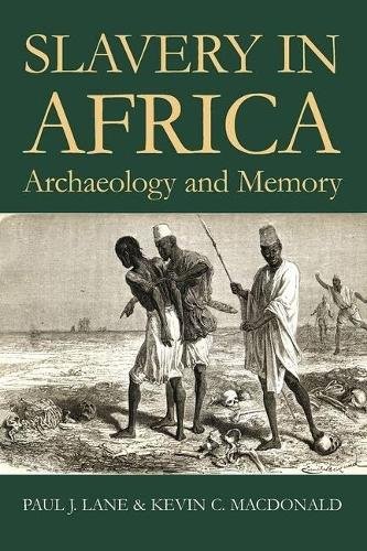 Slavery in Africa Archaeology and Memory Lane MacDonald Leather / fine binding