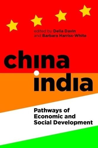 China-India Pathways of Economic and Social Development Davin Harriss-White