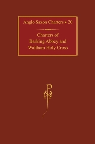Charters of Barking Abbey and Waltham Holy Cross Kelly Hardback OUP Oxford