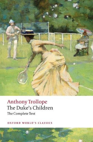 The Duke''s Children Complete: Extended edition