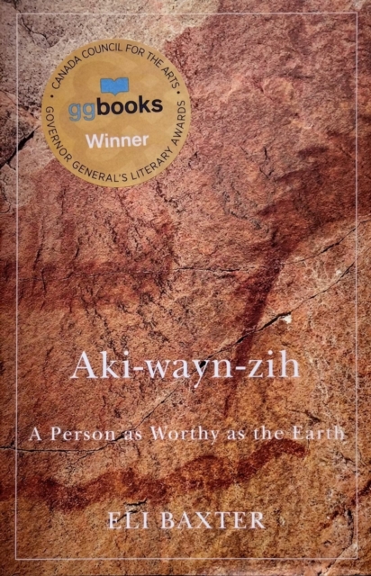 Aki–wayn–zih – A Person as Worthy as the Earth Baxter Hardback John Wiley & Sons