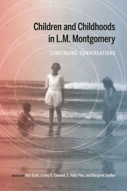 Children and Childhoods in L.M. Montgomery – Continuing Conversations Bode