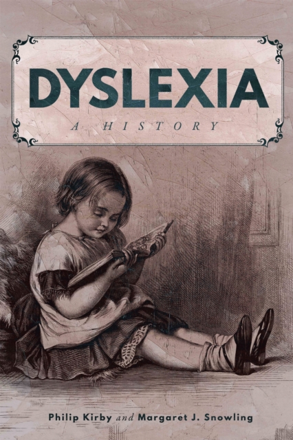 Dyslexia – A History Kirby Snowling Paperback John Wiley & Sons 9780228014362