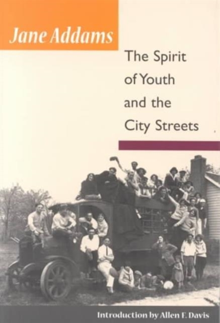 The Spirit of Youth and City Streets Addams Paperback John Wiley & Sons