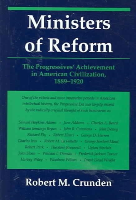 Ministers of Reform – The Progressives` Achievement in American Civilization, 1…
