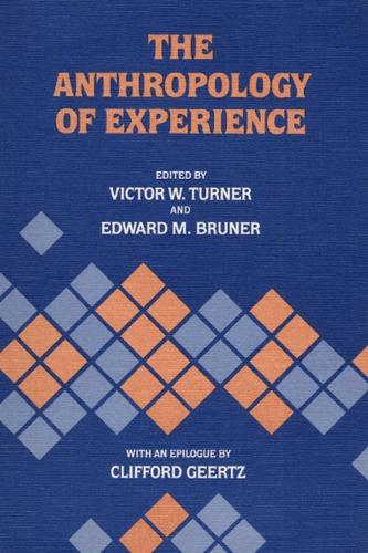 The Anthropology of Experience Turner Bruner Paperback John Wiley & Sons
