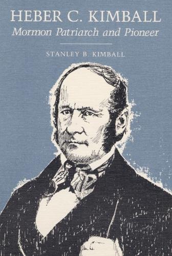 Heber C. Kimball – MORMON PATRIARCH AND PIONEER Kimball Paperback 9780252012990