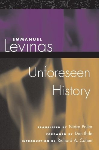 Unforeseen History Levinas Poller Hardback MO – University of Illinois Press