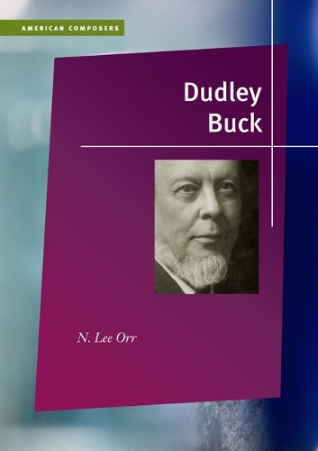 Dudley Buck Orr Hardback John Wiley & Sons 9780252032790