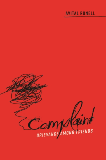 Complaint – Grievance among Friends Ronell Hardback John Wiley & Sons