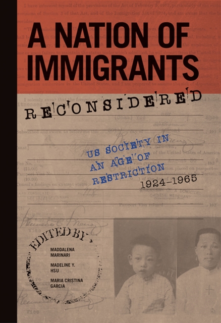 A Nation of Immigrants Reconsidered – US Society in an Age of Restriction, 1924…
