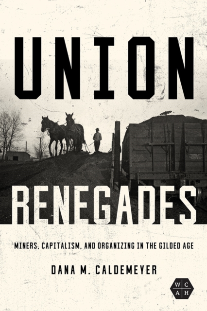 Union Renegades Caldemeyer Hardback John Wiley & Sons 9780252043505