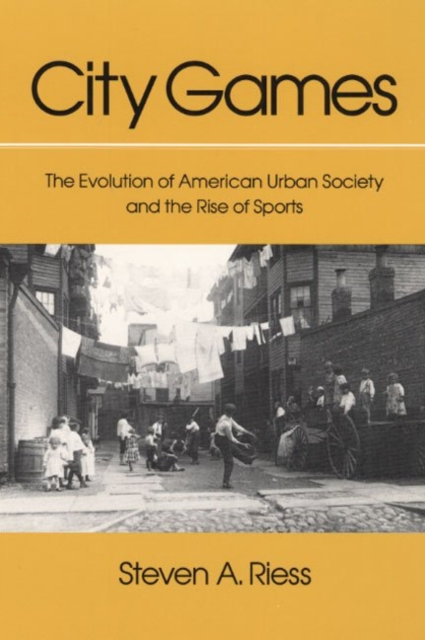 City Games – The Evolution of American Urban Society and the Rise of Sports