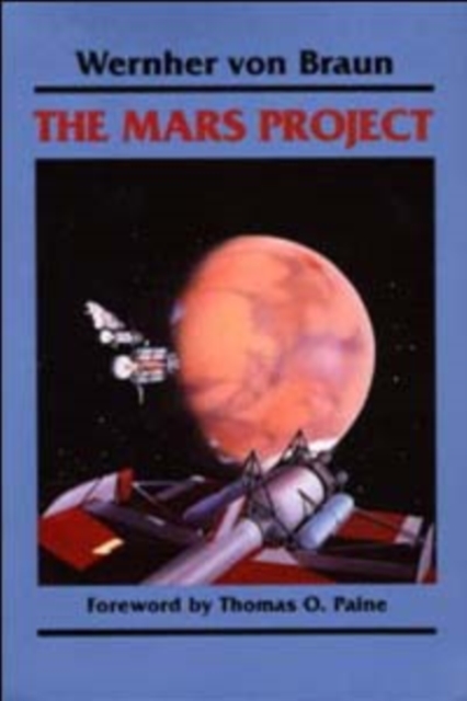 The Mars Project Von Braun White Paperback John Wiley & Sons 9780252062278
