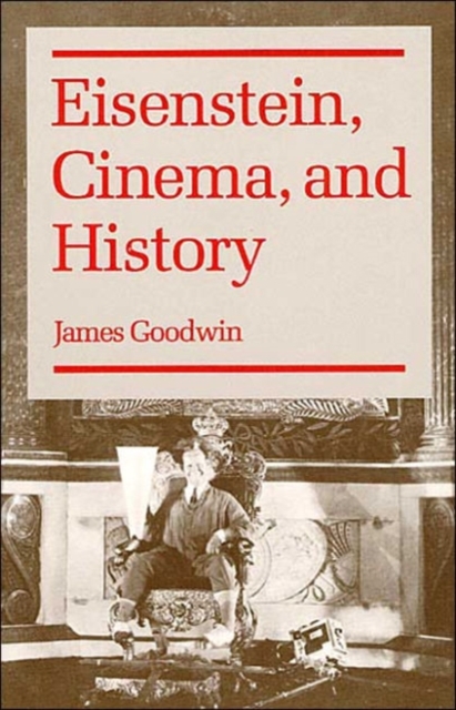 Eisenstein, Cinema, and History Goodwin Paperback John Wiley & Sons
