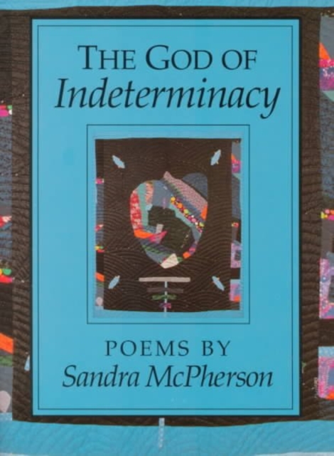The God of Indeterminacy – POEMS Mcpherson Paperback John Wiley & Sons