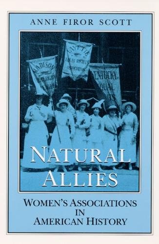 Natural Allies – Women`s Associations in American History Scott Paperback