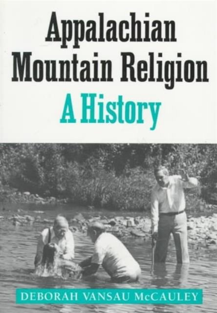 Appalachian Mountain Religion – A HISTORY Mccauley Paperback John Wiley & Sons