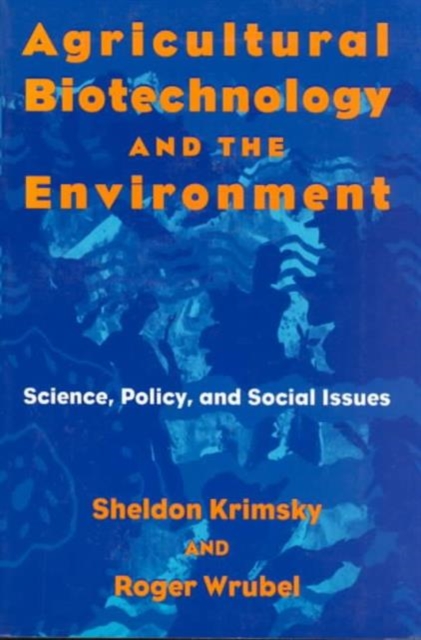 Agricultural Biotechnology and the Environment – Science, Policy, and Social Is…