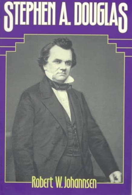 Stephen A. Douglas Johannsen Paperback John Wiley & Sons 9780252066351