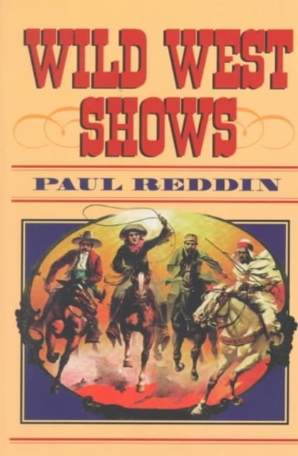 Wild West Shows Reddin Paperback John Wiley & Sons 9780252067877