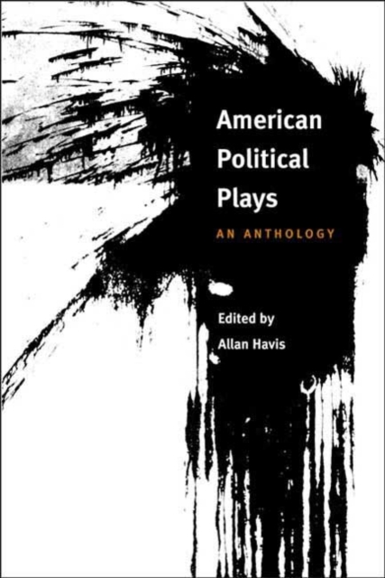 American Political Plays – AN ANTHOLOGY Havis Paperback John Wiley & Sons
