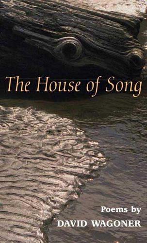 The HOUSE OF SONG – POEMS Wagoner Paperback John Wiley & Sons 9780252070488