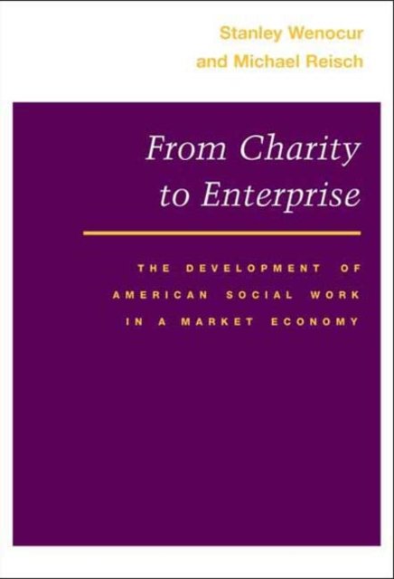 From Charity to Enterprise – The Development of American Social Work in a Marke…