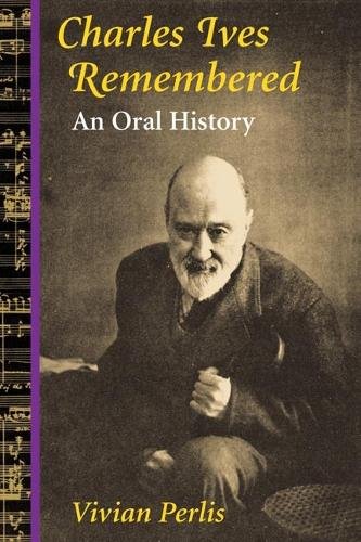 Charles Ives Remembered – An Oral History Perlis Paperback John Wiley & Sons