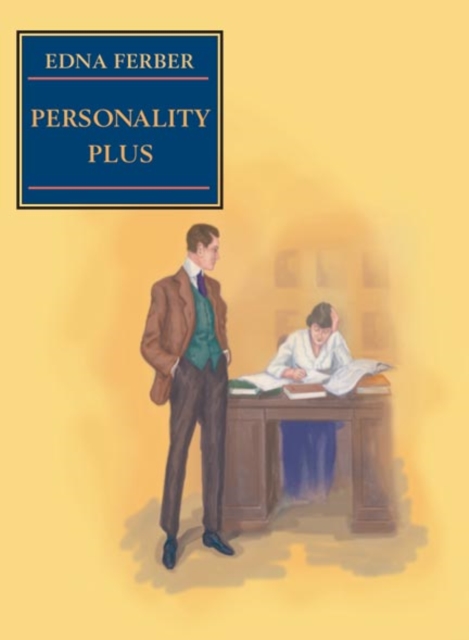 Personality Plus – Some Experiences of Emma McChesney and Her Son, Jock Ferber