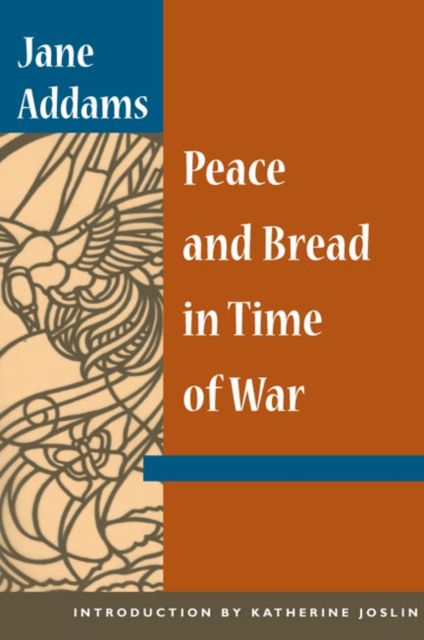 Peace and Bread in Time of War Addams Paperback John Wiley & Sons 9780252070938