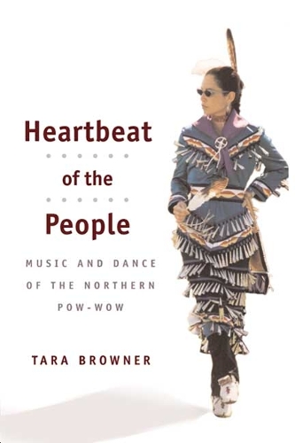 Heartbeat of the People – Music and Dance of the Northern Pow–wow Browner