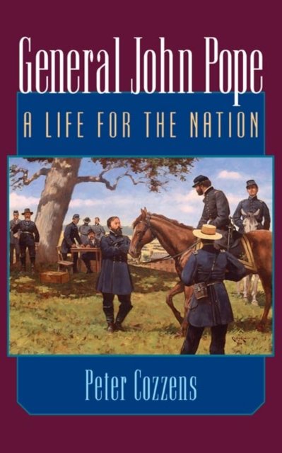 General John Pope – A LIFE FOR THE NATION Cozzens Paperback John Wiley & Sons