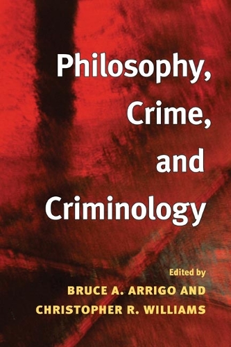 Philosophy, Crime, and Criminology Arrigo Williams Paperback John Wiley & Sons