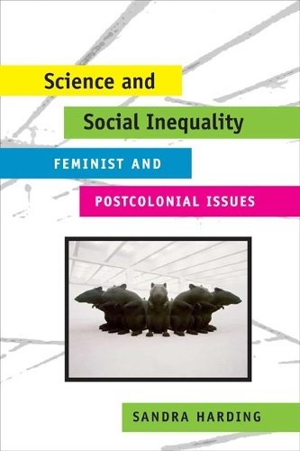 Science and Social Inequality – Feminist and Postcolonial Issues Harding